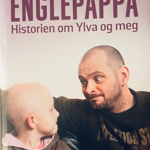 Magne Helander: "Englepappa. Historien om Ylva og meg"