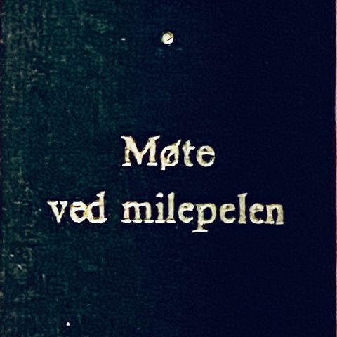 Sigurd Hoel: "Møte ved milepelen"