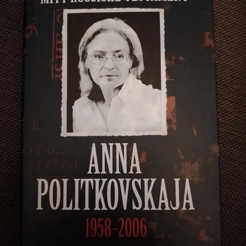 MITT RUSSISKE TESTAMENT - Anna Politkovskaja