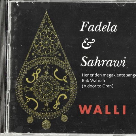 Fadela & Sahrawi: WALLI, med megahiten Bab Wahran. Musikk fra Algeri.