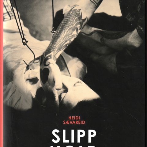 Heidi Sævareid – Slipp hold