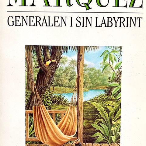 Generalen i sin labyrint. Nobelprisvinner Gabriel Garcia Márquez