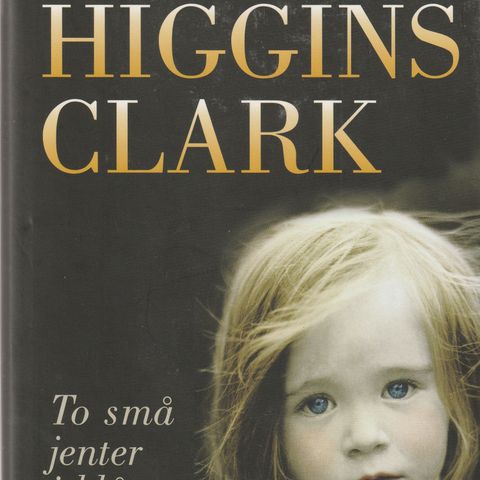 Mary Higgins Clark To små jenter i blått 1.oppl. 2007  Damm Ny bok     GM