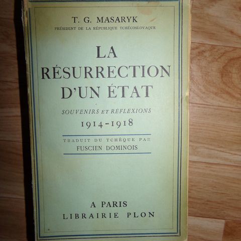 La resurrection d'un etat. Souvenirs et reflexions 1914-1918.