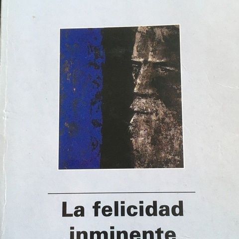 Pedro Salinas: "La felicidad inminente". Spansk språk.