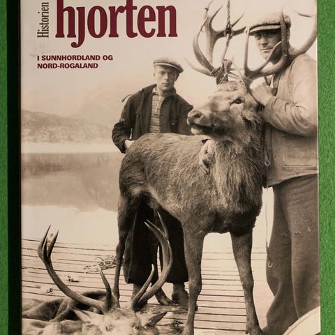 Historien om hjorten i Sunnhordland og Nord-Rogaland (2009)