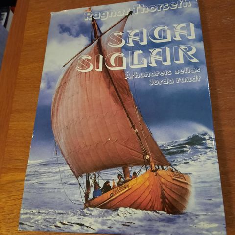 Ragnar Thorseth - Saga Siglar – Århundrets seilas jorda rundt