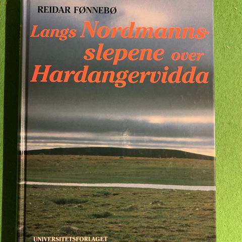 Reidar Fønnebø - Langs Nordmannsslepene over Hardangervidda