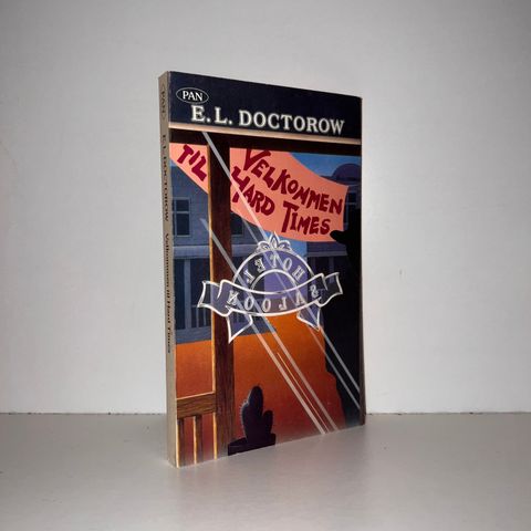 Velkommen til Hard Times - E. L. Doctorow. 1979