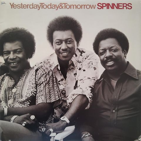 Spinners - Yesterday, Today & Tomorrow