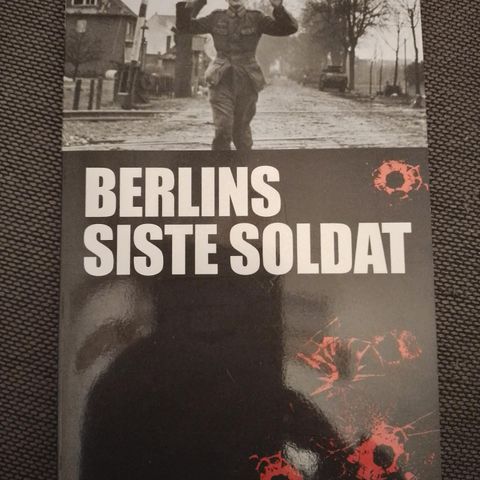 BERLINS SISTE SOLDAT - Helmut Altner