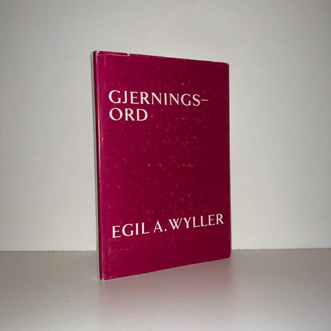 Gjerningsord. Essays og miniatyrer - Egil A. Wyller. 1975