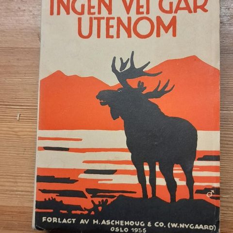 Trygve Gulbranssen. 1935: Ingen vei går utenom. 1. utgv.
