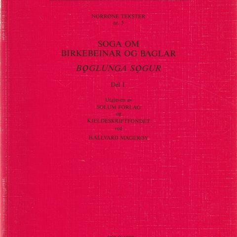 Soga om Birkebeinar og baglar  Norrøne tekster nr. 5 Solum Forlag A/S 1988