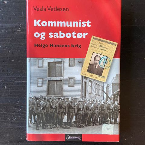 Vesla Vetlesen - Kommunist og sabotør - Helge Hansens krig