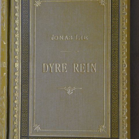 DYRE REIN. Jonas Lie. Utgave 1896