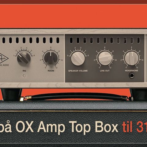Kampanje! Universal Audio OX - Amp Top Box