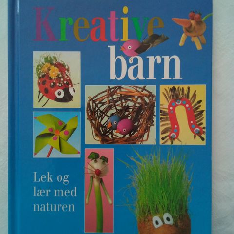 Ny / ulest bok, "Kreative barn, Lek og Lær med naturen" Lindsay Milne, selges.