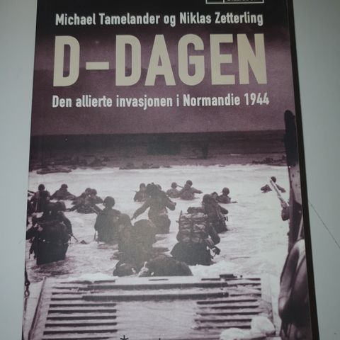 D-dagen. Invasjonen i Normandie 1944