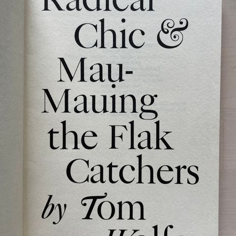 1. utg Tom Wolfe «Radical Chic & Mau-Mauing the Flak Catchers»