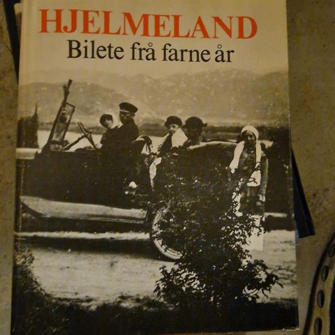 HJELMELAND- BILETE FRÅ FARNE ÅR