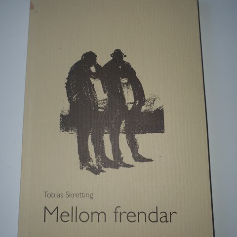 Mellom frendar. Tobias Skretting