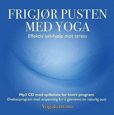 Frigjør pusten med yoga - 3 øvelsesprogram