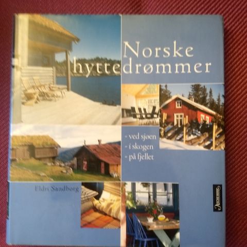 Norske hyttedrømmer - reportasjer fra mange forskjellige type hytter - innbundet