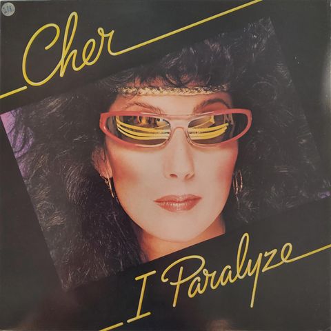 Cher - I Paralyze