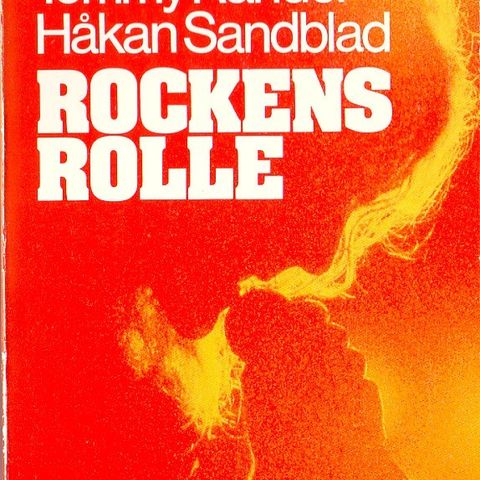 ROCKENS ROLLE Bok av Tommy Rander og Håkan Sandblad