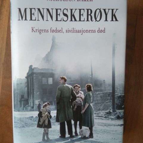 Menneskerøyk - Krigens fødsel, sivilisasjonens død