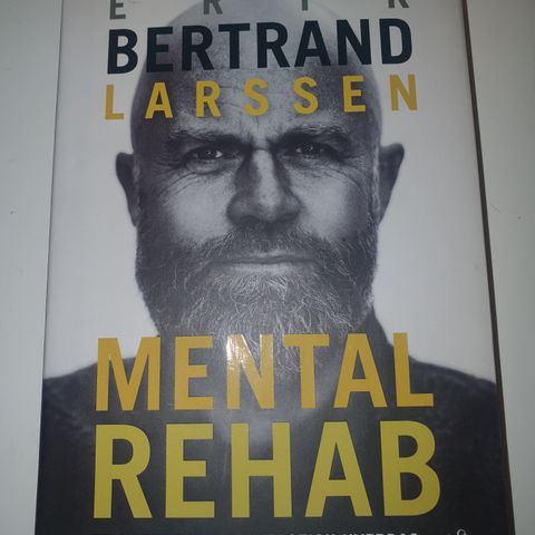 Mental rehab. Erik Bertrand Larssen