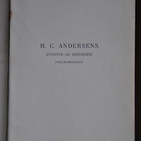 H C Andersen. Eventyr og historier . Jubileumsutgave. Utgitt 1905