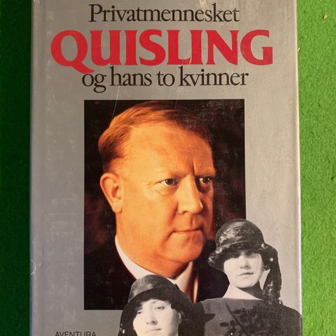 Arve Juritzen - Privatmenneske Quisling og hans to kvinner (1988)