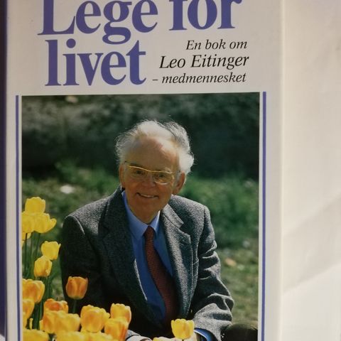 Lege for Livet.  Bio Dr. Leo Eitinger, som overlevde Auschwitz.