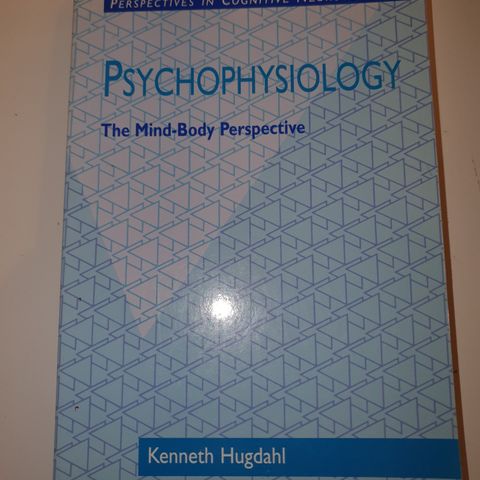 Psychophysiology.  The Mind- Body perspective. Kenneth Hugdahl