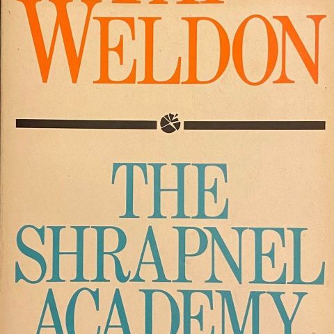 Fay Weldon: "The Schrapnel Academy". Engelsk. Paperback