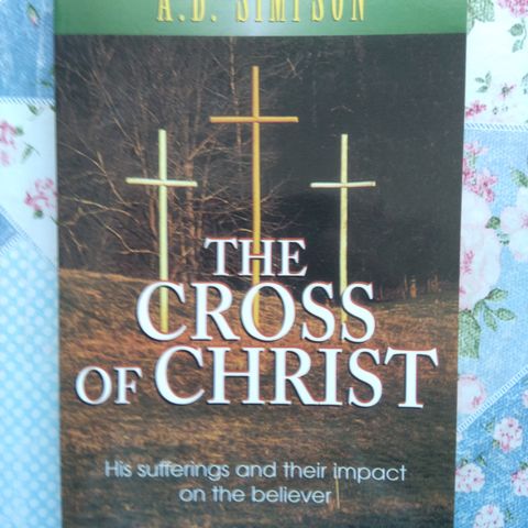 A. B. Simpson - The Cross og Christ