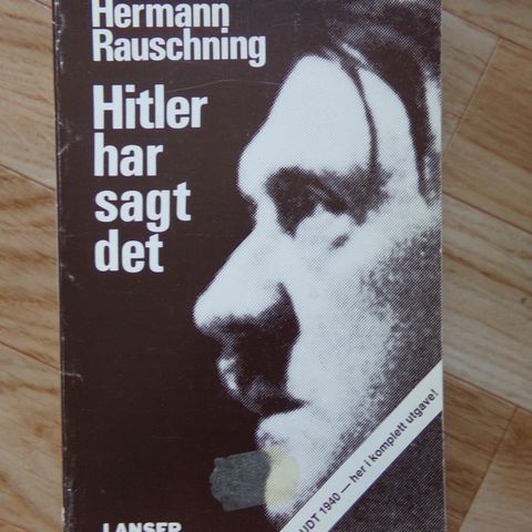 "Hitler har sagt det" - Hermann Rauschning