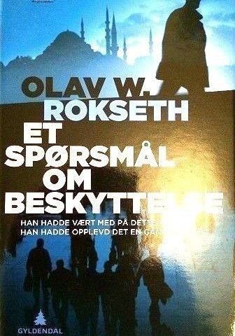 Olav W. Rokseth: "Et spørsmål om beskyttelse". Thriller.