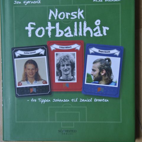 Norske Fotballhår. : Jon Hjørnevik / Atle Nielsen