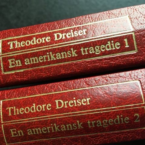 Theodore Dreiser: "En amerikansk tragedie". Bind 1 og Bind 2