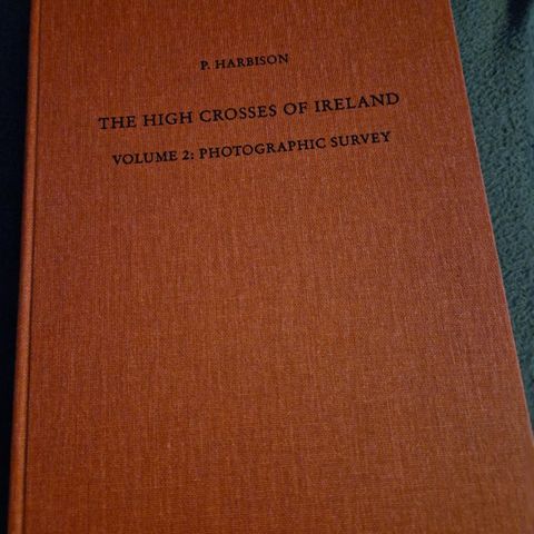 P. Harbison The High Crosses Of Ireland