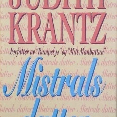 Judith Krantz: "Mistrals datter".