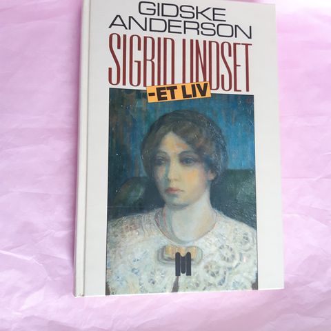 Sigrid Undset: Et liv