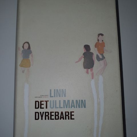 Det dyrebare. Linn Ullmann