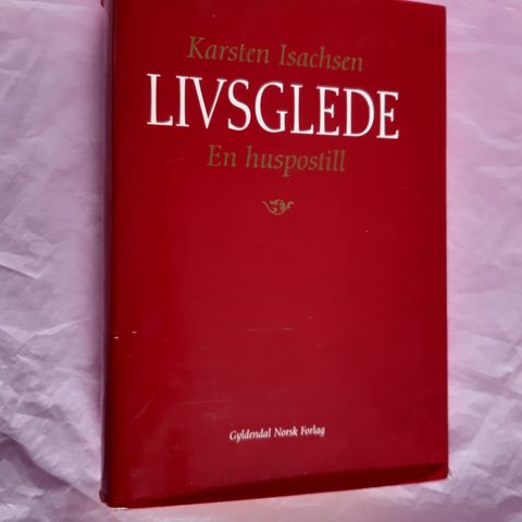 Karsten Isachsen: Livsglede, en huspostill (signert)