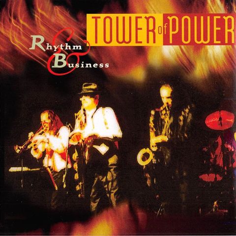 Tower Of Power – Rhythm & Business, 1997