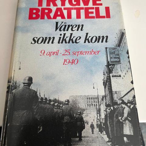 Trygve Bratteli - Våren som ikke kom