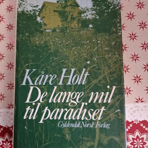 Kåre Holt: De lange mil til paradiset